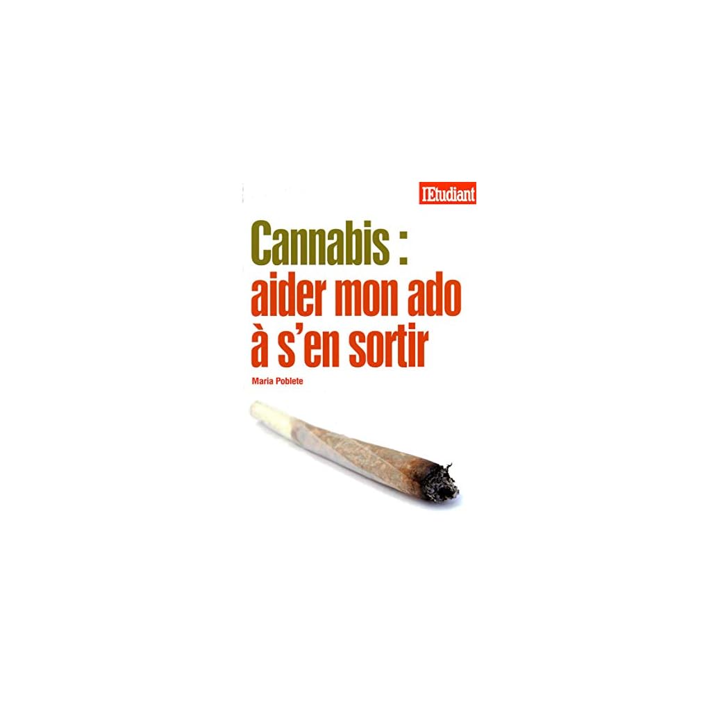 Cannabis : aider mon ado à s’en sortir Cannabis : aider mon ado à s’en sortir