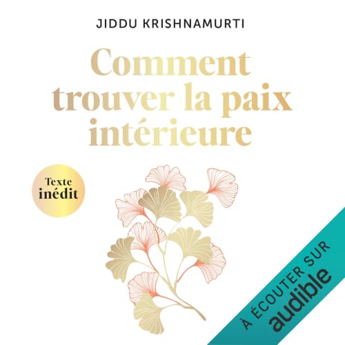 Comment trouver la paix int&eacute;rieure Audiolivro Por Jiddu Krishnamurti, V&eacute;ronique Minder - traducteur capa
