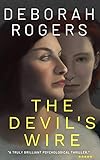 The Devil's Wire: A twisty chilling psychological suspense thriller (Deborah Rogers Standalone...