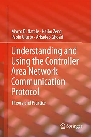 Book cover Understanding and Using the Controller Area Network Communication Protocol: Theory and Practice