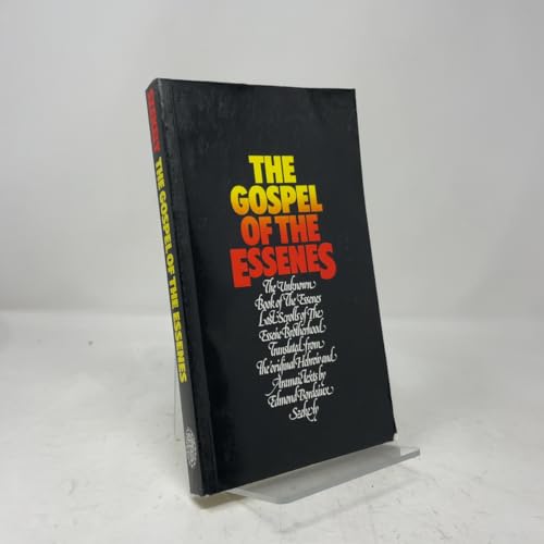 The Gospel of the Essenes: The Unknown Books of the Essenes / Lost Scrolls of the Essene Brotherhood