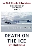 The Monster of Chinatown: Death on the Ice 1508516251 Book Cover
