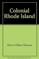 Colonial Rhode Island, B00086YF4S Book Cover