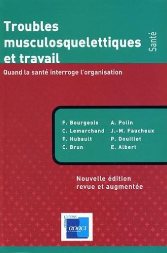 Troubles musculosquelettiques et travail : Quand la santé interroge l'organisation PDF Ebook En Ligne