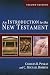 An Introduction to the New Testament, Second Edition
