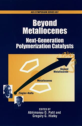 Beyond Metallocenes: Next-Generation Polymerization Catalysts view 2