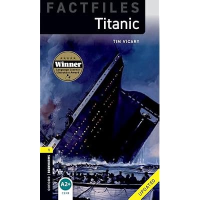 Oxford Bookworms Library Factfiles: Level 1:: Titanic Updated