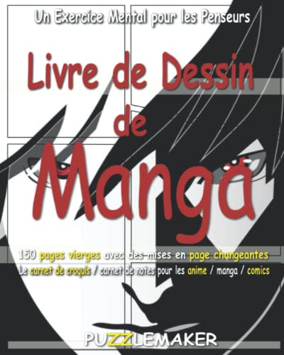 Livre de Dessin de Manga: 150 pages vierges avec des mises en page changeantes Le carnet de croquis / carnet de notes pour les anime / manga / comics