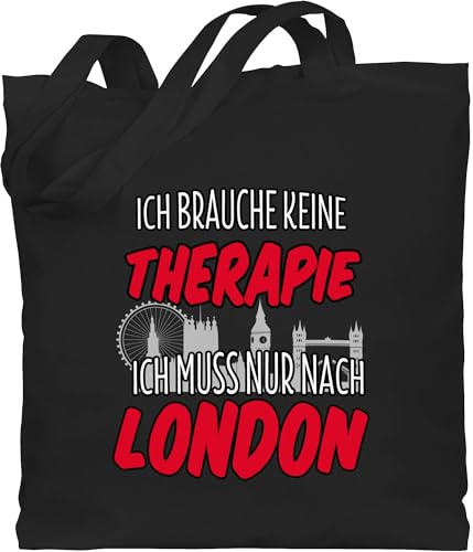 Baumwolltasche - Stadt und City Outfit - Ich brauche keine Therapie ich muss nur nach London - Unisize - Schwarz - urlaub geschenk städte stofftasche jutebeutel baumwolle baumwoll-einkaufstasche