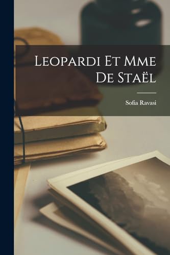 Leopardi et Mme de Staël (French Edition)