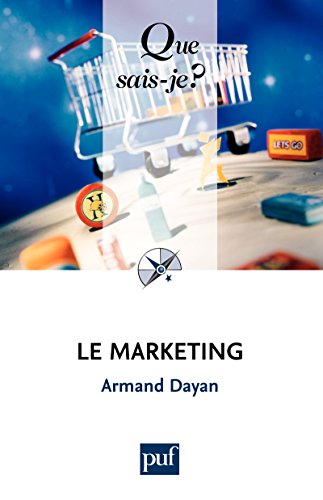 Télécharger Le marketing: « Que sais-je ? » n° 1672 Francais PDF