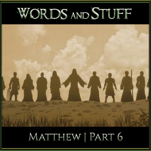 Matthew - Part 6: The Disciple Dozen | WaS Bible Study Podcast Por  arte de portada