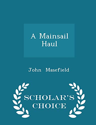A Mainsail Haul - Scholar's Choice Edition 1298157692 Book Cover