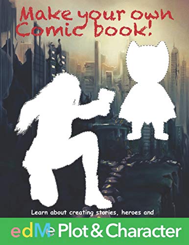 Make your own Comic Book!: edMe Plot & Character (edMe ELA)