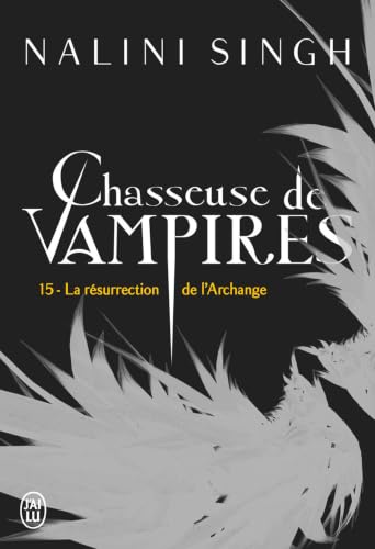 Chasseuse de vampires (Tome 15) - La résurrection de l'Archange
