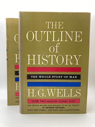 The Outline of History: Being a Plain History of Life and Mankind - Volumes I & II