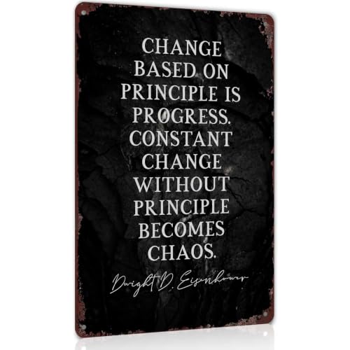 Eisenhower Change Principle Quote Motivational Metal Sign
