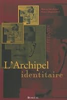 L'Archipel Identitaire: Recueil D'Entretiens Sur L'Identite Culturelle 2890528081 Book Cover