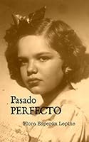 Pasado Perfecto (Spanish Edition) 1799164314 Book Cover