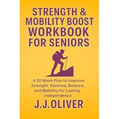 Strength & Mobility Boost Workbook For Seniors Audiolibro Por J.J. Oliver arte de portada