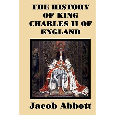 The History of King Charles II of England: The History of King Charles II of England