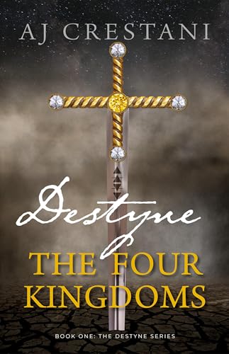 Destyne: The Four Kingdoms (The Destyne)