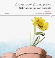 ¡Cuánto árbol! ¡Cuánta planta! Salir al campo me encanta 8498457475 Book Cover