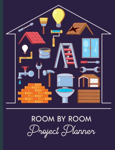 Room By Room Project Planner: Project management planner organizer, House Builder Diary
