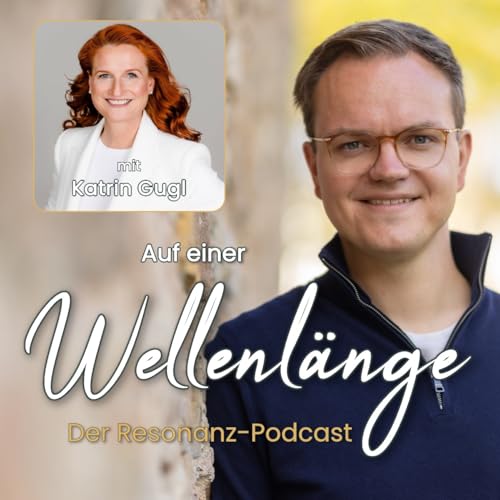 #17 Begegnungsqualit&auml;t f&uuml;r ein Mehr an Resonanz | Interview mit Katrin Gugl