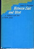 Between East and West;: A history of the Jews of North Africa