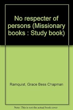 Unknown Binding No respecter of persons (Missionary books : Study book) Book