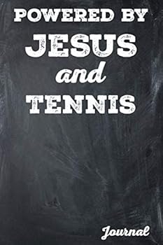 Powered by Jesus and Tennis Journal: College Lined