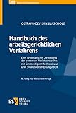 Handbuch des arbeitsgerichtlichen Verfahrens: Eine systematische Darstellung des gesamten Verfahrensrechts mit einstweiligem Rechtsschutz und Zwangsvollstreckungsrecht (Berliner Handbücher)