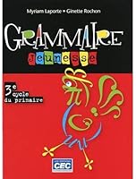 Grammaire Jeunesse 3e Cycle 2761721829 Book Cover
