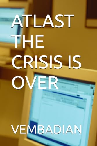 ATLAST THE CRISIS IS OVER
