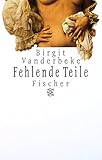 Fehlende Teile: Erzählung - Birgit Vanderbeke