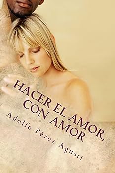 Paperback Hacer el amor, con Amor [Spanish] Book
