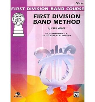 Paperback [(First Division Band Method, Part 4: Oboe)] [Author: Fred Weber] published on (February, 2003) Book