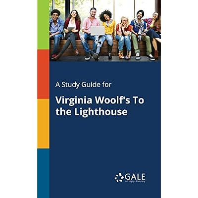 A Study Guide for Virginia Woolf's To the Lighthouse
