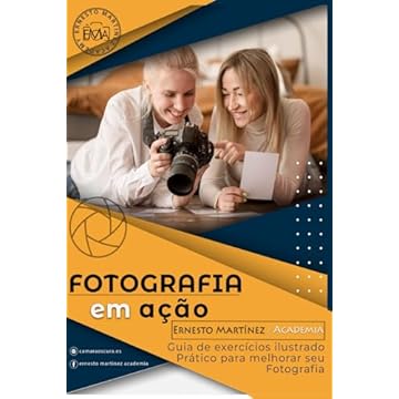 Capa do livro Fotografia Em Ação: Guia ilustrado de exercícios práticos para melhorar sua fotografia