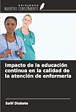  Impacto de la educación continua en la calidad de la atención de enfermería