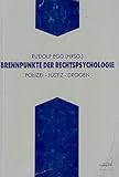  Brennpunkte der Rechtspsychologie: Polizei - Justiz - Drogen