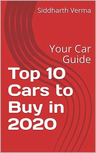 Top 10 Cars to Buy in 2020: Your Car Guide (English Edition)