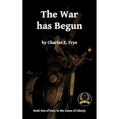 The War has Begun Audiobook By Charles E. Frye cover art