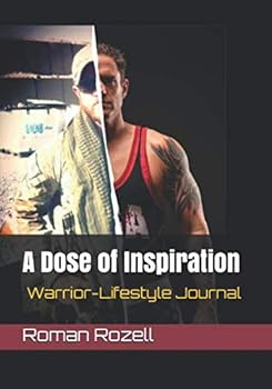 Paperback A Dose of Inspiration: The Warrior Lifestyle Journal Book