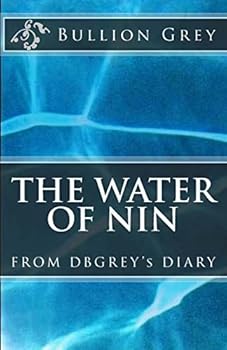 Paperback The Water of Nin: From DBGREY's Diary Book