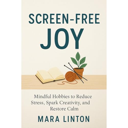 Screen-Free Joy Audiolibro Por Mara Linton arte de portada