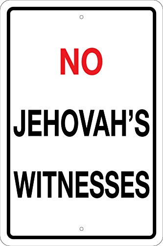 SIGNCHAT No Jehovah's Witnesses Sign Religion Beliefs No Solicitors Funny Metal Sign 8X12 Inch