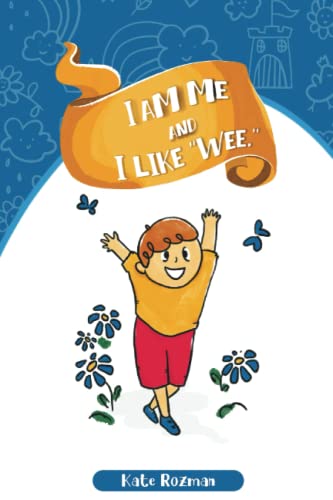 I'm Me and I Like "Wee": Autism Awareness (Our Little Stories - By Mom)