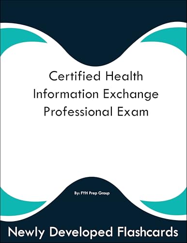 Certified Health Information Exchange Professional Exam Study Guide Flashcards